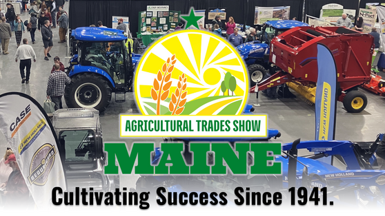 Image of exhibits during a previous Maine Agricultural Trades Show, and the show logo with the tagline Cultivating Success Since 1941