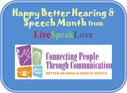 Happy Better Hearing and Speech Month