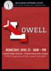 31st Michigan Supreme Court Court Community Connections, Lowell High School Performing Arts Center, April 23, 10am-1pm