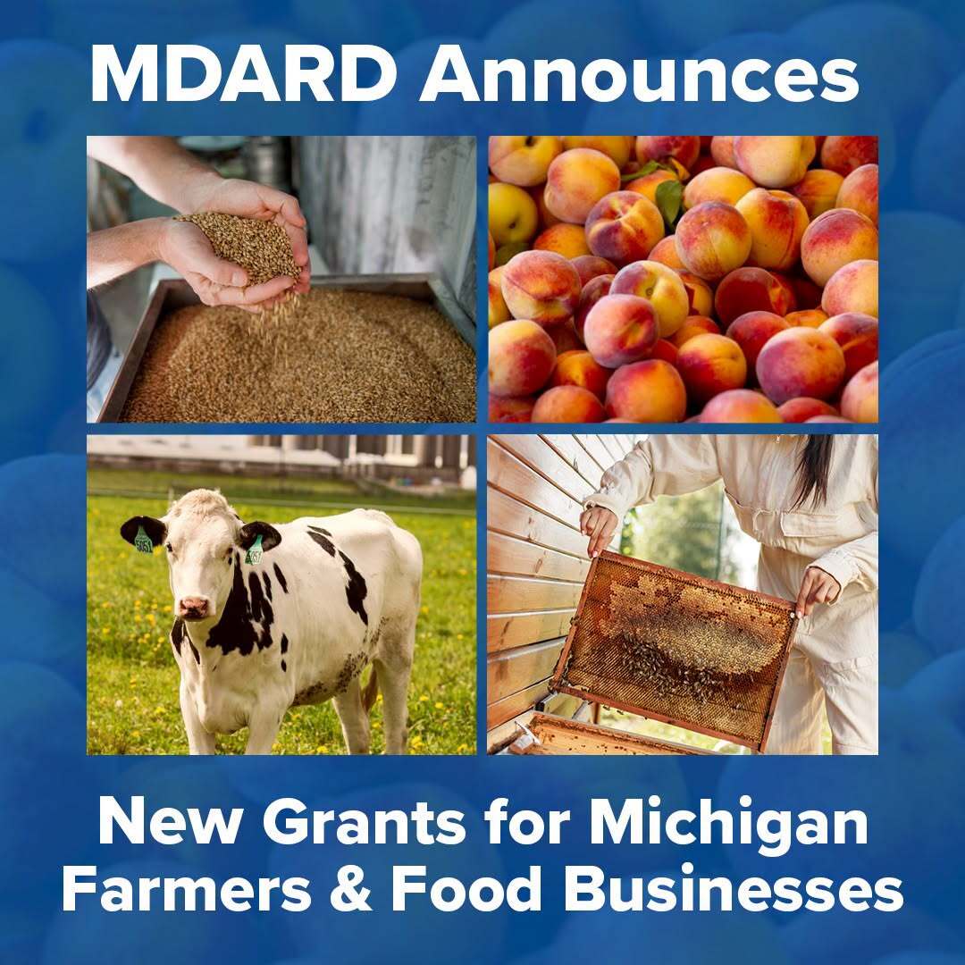 Graphic featuring pictures of cows, bees, peaches & grain that says MDARD announced new grants for farmers and food businesses