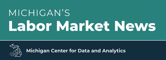 Michigan's Labor Market News. Michigan Center for Data and Analytics