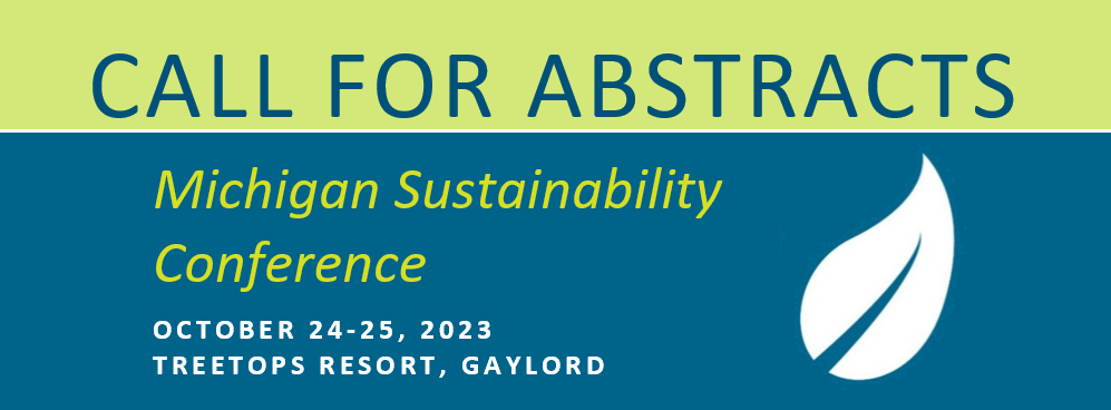 Call for Abstracts for the Michigan Sustainability Conference taking place in Gaylord October 24-25