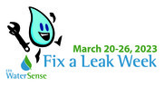 March 20-26, 2023 is Fix a Leak Week (EPA WaterSense)