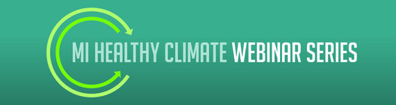 MI Healthy Climate Webinar Series banner