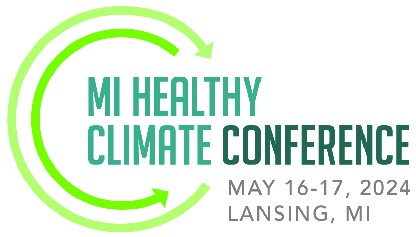 2024 MI Healthy Climate Conference, May 16-17, Lansing Center