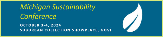 Michigan Sustainability Conference, October 3-4, 2024, Suburban Collection Showplace in Novi