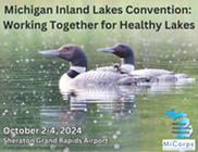 Michigan Inland Lakes Convention: Working Together for Healthy Lakes Oct. 2 to 4, 2024, Sheraton Grand Rapids Airport