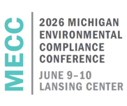 Michigan Environmental Compliance Conference, June 9-10, 2026 - Lansing Center
