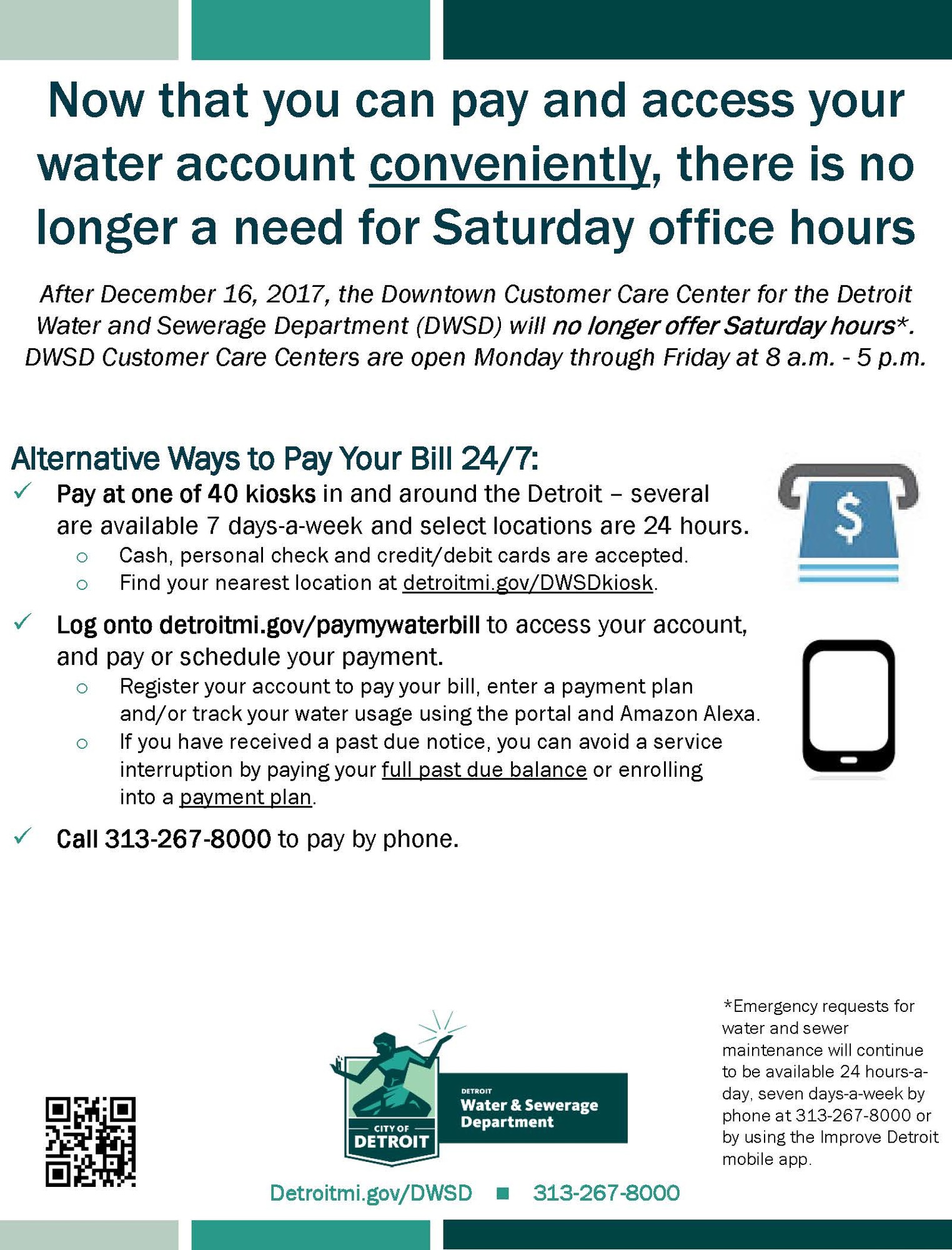 Now that you can pay and access your water account conveniently, there is no longer a need for Saturday office hours