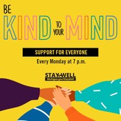 Be Kind to Your Mind Support Group for Everyone