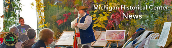 Michigan Historical Center News