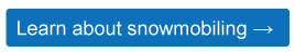 Learn about snowmobiling