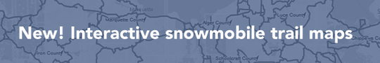 New! Interactive snowmobile trail maps