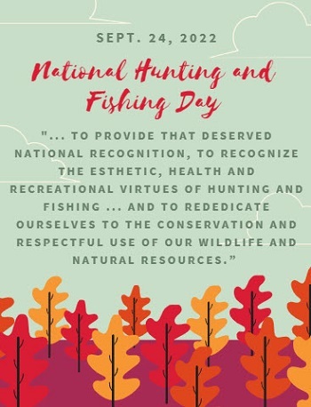 A digital graphic that reads: "Sept. 24, 2022 National Hunting and Fishing Day "