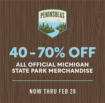 40-70% off all official Michigan state park merchandise, now through Feb. 28