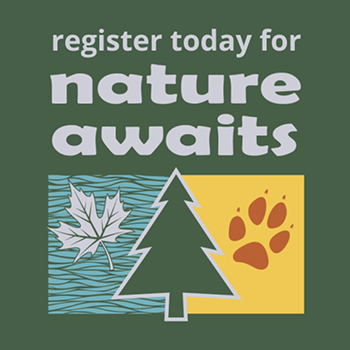 Register today for Nature Awaits