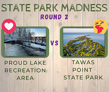 State Park Madness bracket between Proud Lake Recreation Area and Tawas Point State Park