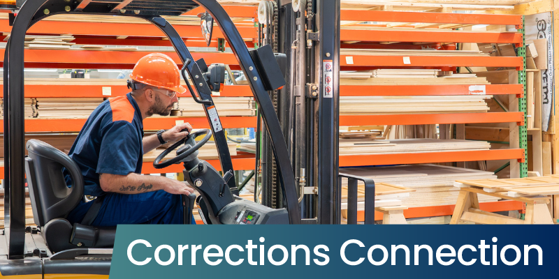 A prisoner drives a forklift. Text reads: Corrections Connection
