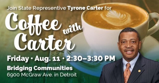 Join Rep. T. Carter for Coffee with Carter at Bridging Communities on Friday, August 11 at 2:30 p.m.