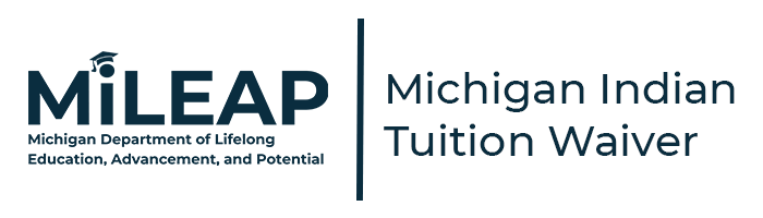 Michigan Department of Lifelong Education, Advancement, and Potential and the Michigan Indian Tuition Waiver