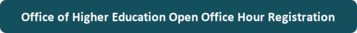 Office of Higher Education Open Office Hour Registration