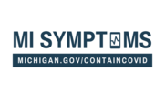 MI Symptoms at Michigan.gov/Coronavirus