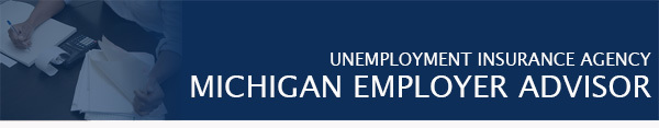 Cropped Masthead: The Michigan Employer Advisor - By the Unemployment Insurance Agency