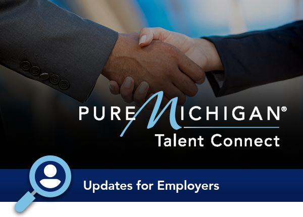 Pure Michigan Talent Connect Updates for Employers