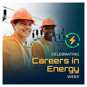 Celebrating Careers in Energy Week graphic with two men in hardhats