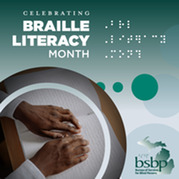 Hands reading braille with "Braille Literacy Month" text and braille dots next to the image
