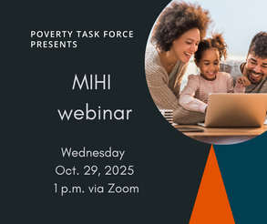 Poverty Task Force presents MIHI webinar Wednesday, Oct. 29, 2025, at 1 p.m. via Zoom image with diverse family women, man, and child