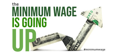The minimum wage is going up