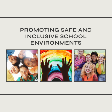 Promoting safe and inclusive school environ