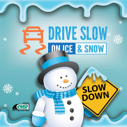 Drive Slow on Ice and Snow