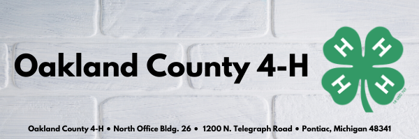 Oakland County 4-H ⚫ North Office Bldg. 26 ⚫  1200 N. Telegraph Road ⚫ Pontiac, Michigan 48341