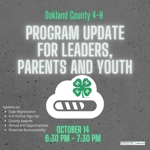 Oakland County 4-H Program Update for Leaders, Parents and Youth