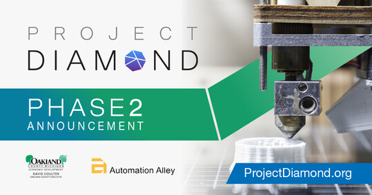 Project Diamond Phase 2 Announcement | Oakland County Economic Outlook + Automation Alley Logos | ProjectDiamond.org | Photo of a 3D Printer