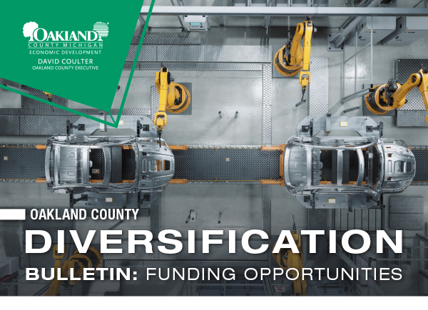 Photo of automated car assembly line. Over the image are the words: Oakland County Diversification Bulletin: Funding Opportunities