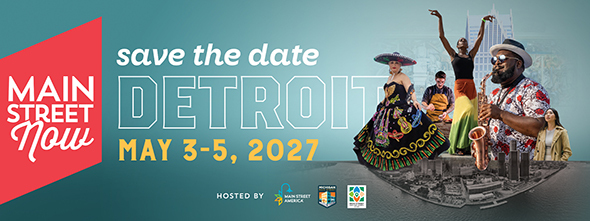 Main Street Now: save the date: Detroit: May 3-5, 2027. Collage of images representing Detroit's music, cuisine, and cultural scene.