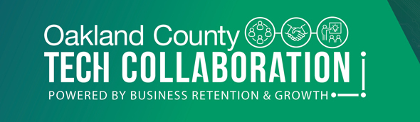 Oakland County Tech Collaboration. Powered by Business Retention & Growth.
