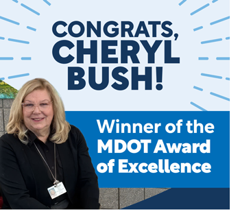 Congrats, Cheryl Bush! Winner of the MDOT Award of Excellence. Headshot of Cheryl Bush.