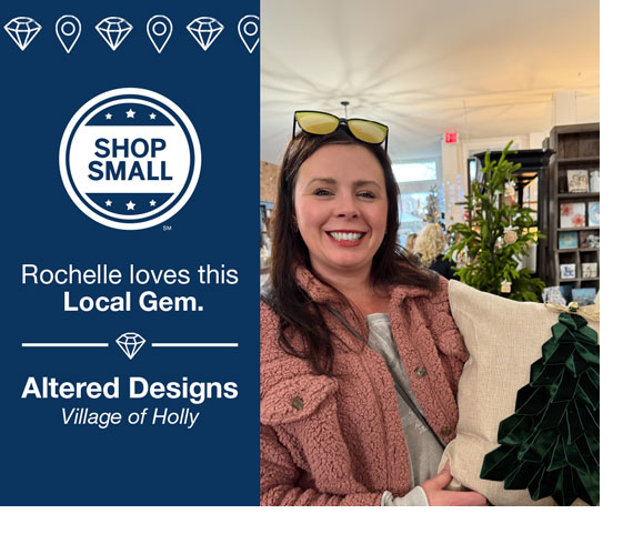 Shop Small logo. Rochelle loves this local gem: Altered Designs, Village of Holly. Photo of a happy customer at small business in Holly.