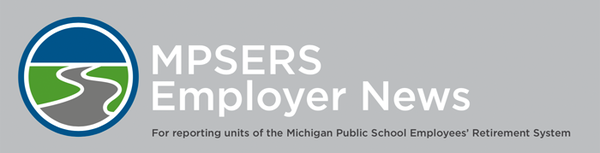 MPSERS Employer News