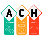 ACH (Automated Clearing House)