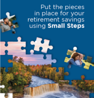 Put the pieces in place for your retirement savings using small steps