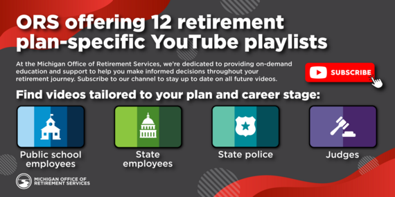 ORS offering 12 retirement plan-specific YouTube playlists. Find videos tailored to your plan and career state.