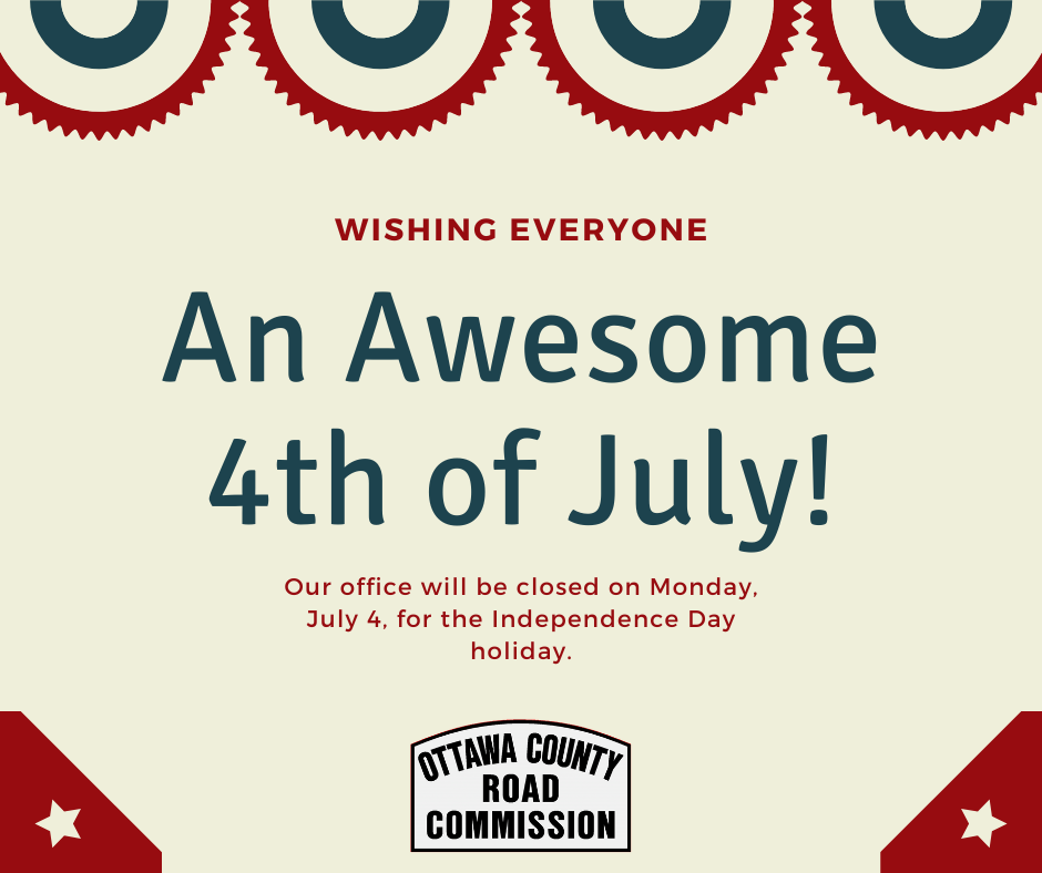 July 4 Holiday Reminder