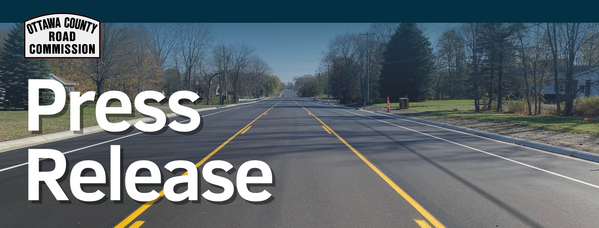 Ottawa County Road Commission Press Release