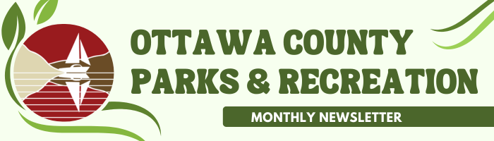 Ottawa County Parks and Recreation Monthly Newsletter Banner