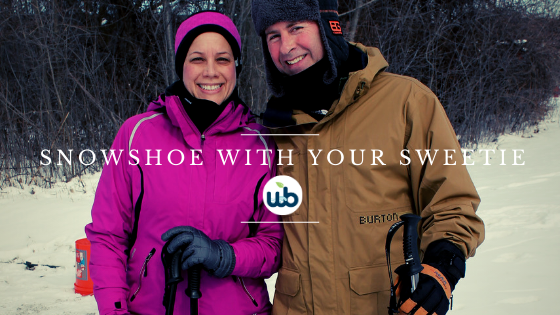 Snowshoe With Your Sweetie